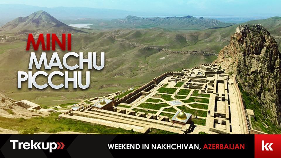 Mini Machu Picchu | Long weekend in Nakhchivan, Azerbaijan