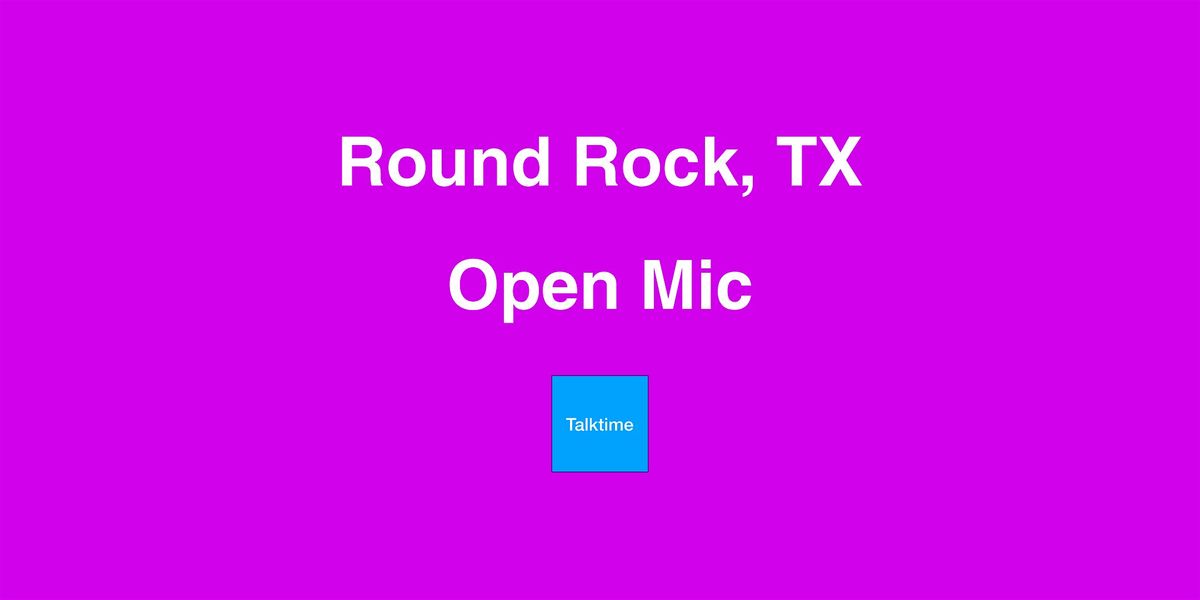 Open Mic - Round Rock