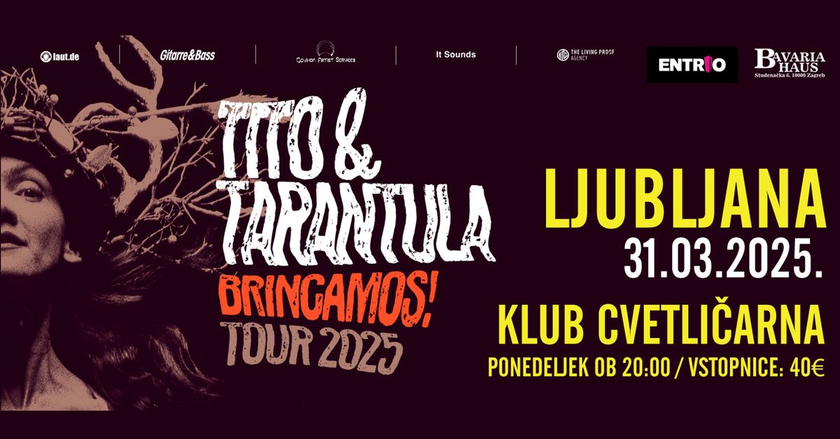 Tito & Tarantula Brincamos! tour - Cvetli\u010darna, Ljubljana