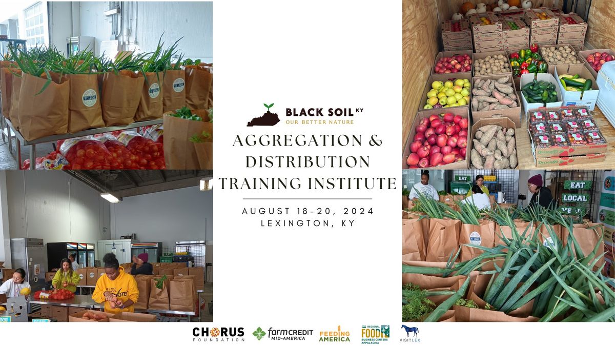 Black Soil KY Aggregation & Distribution Training Institute