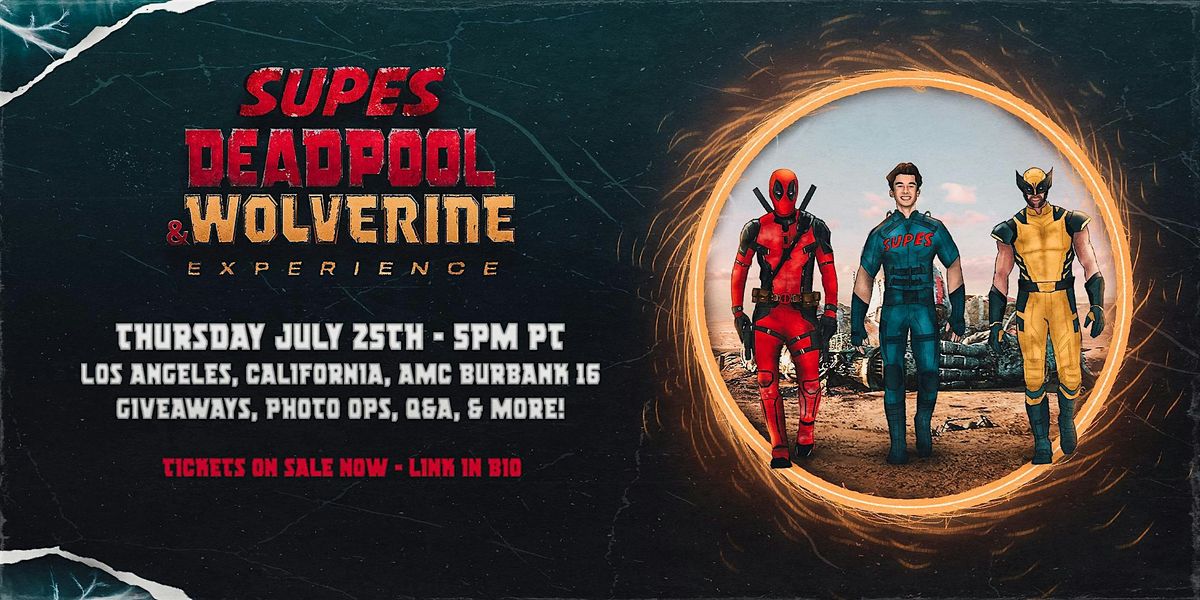 SUPES Deadpool & Wolverine Fan Experience
