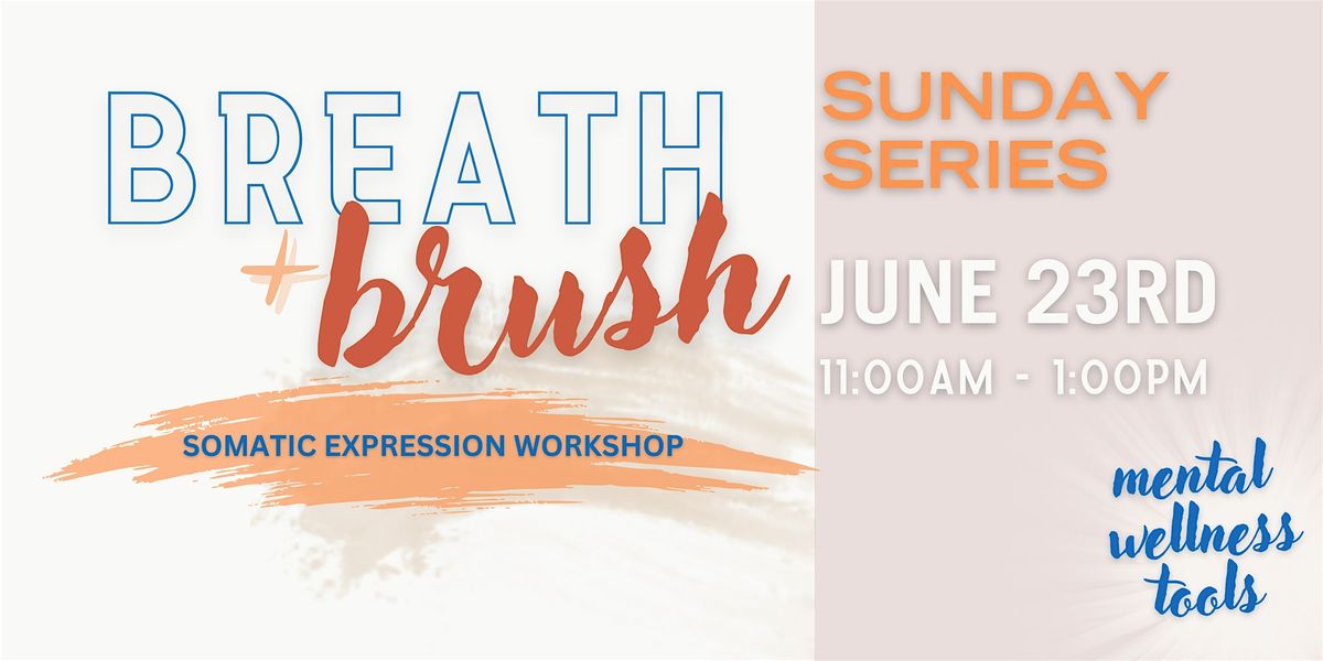 Breath + Brush, Somatic Expression Workshop