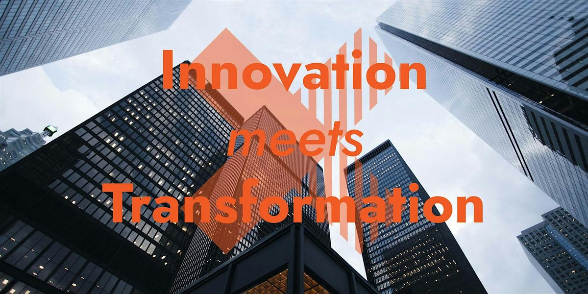 Innovation meets Transformation (Workshops & Panel Diskussion!)