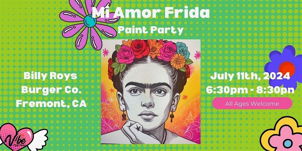 \u2728 Frida Inspired "Mi Amor" Paint Party \u2728