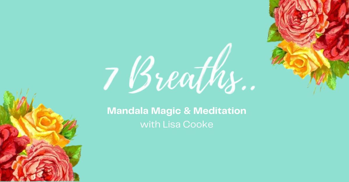 Mandala Magic & Meditation - Art therapy workshop for self expression & growth. 