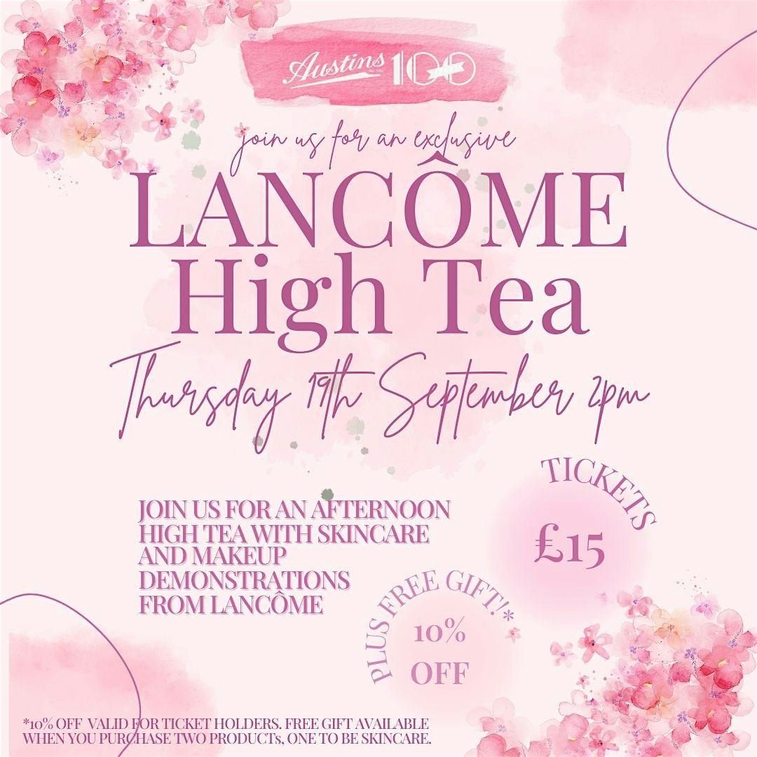 Lanc\u00f4me  High Tea