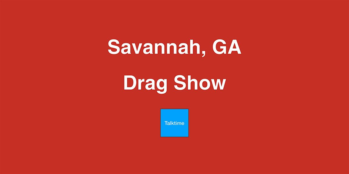 Drag Show - Savannah