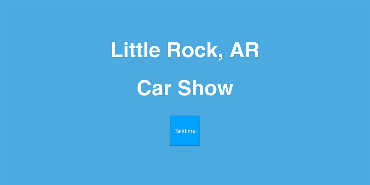 Car Show - Little Rock