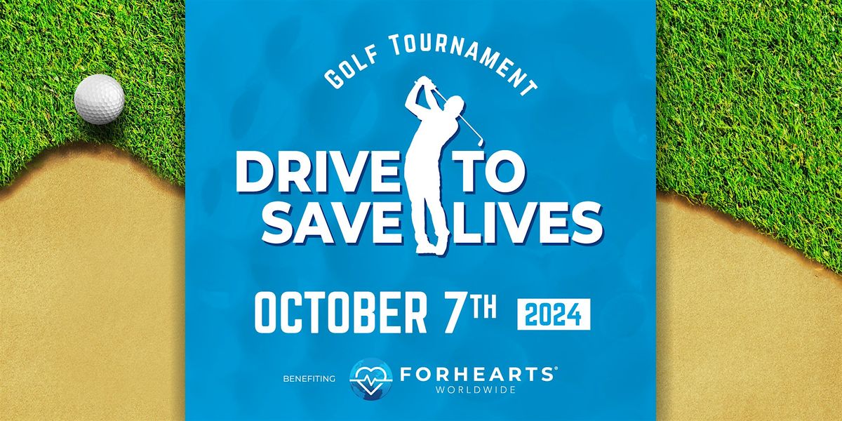 2024 Annual Drive To Save Lives Charity Golf Tournament