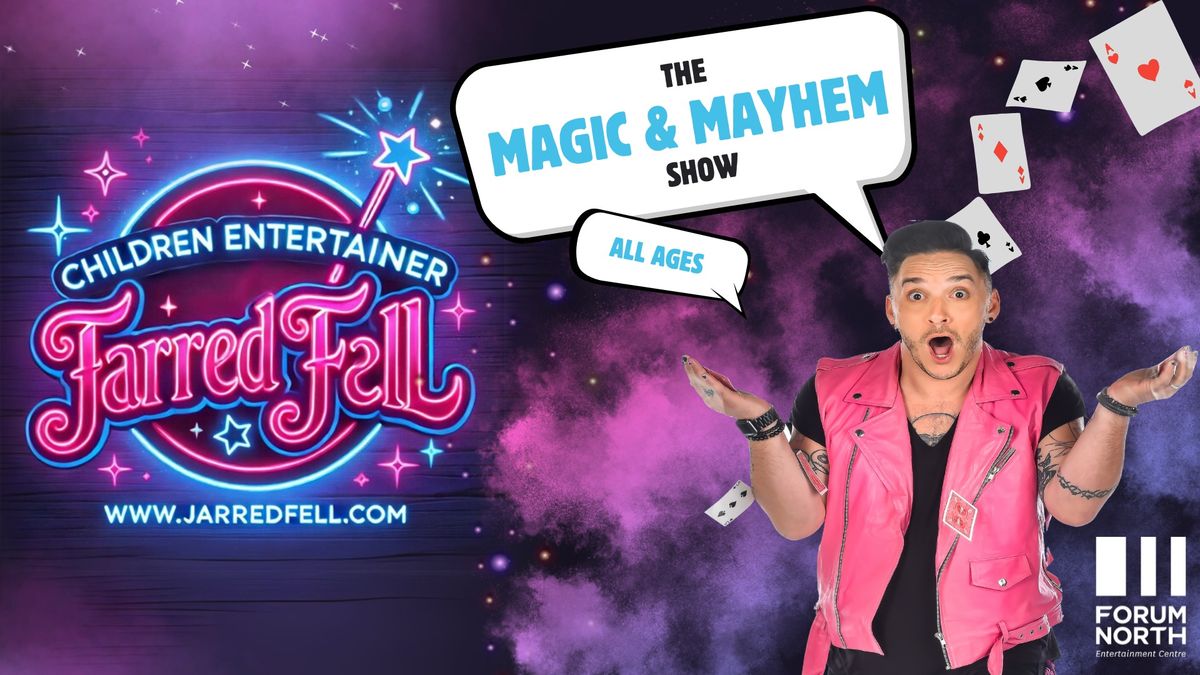 The Magic & Mayhem Show