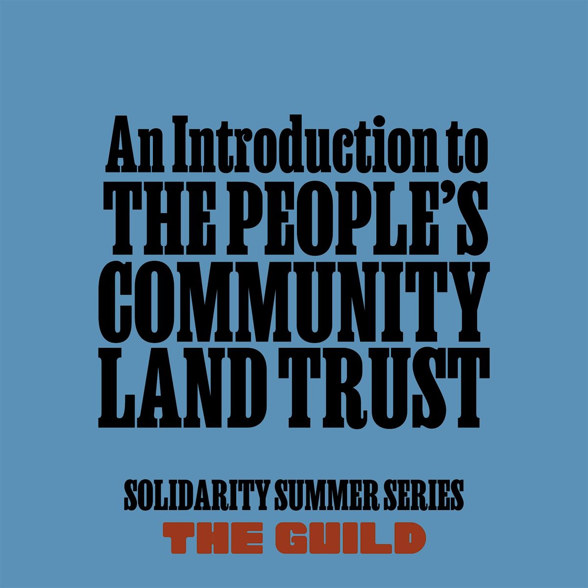 Solidarity Series: INTRODUCTION TO THE PEOPLE\u2019S COMMUNITY LAND TRUST (PCLT)