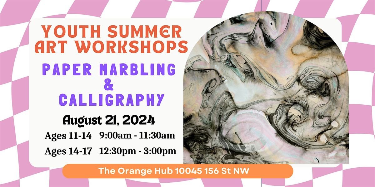 Youth Summer Art Workshops: Paper Marbling &  Calligraphy