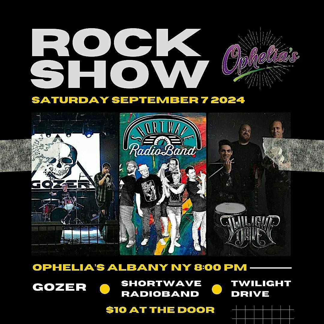 ROCK SHOW: ShortWave RadioBand, Gozer, Twilight Drive