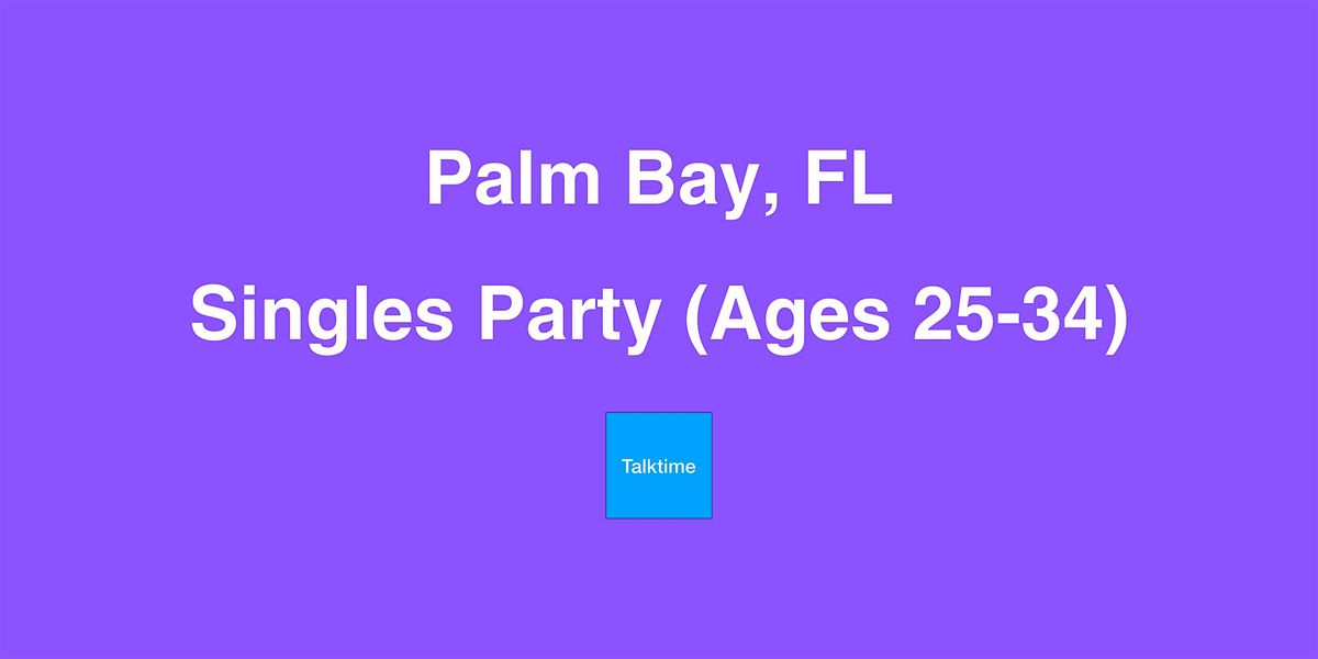 Singles Party (Ages 25-34) - Palm Bay