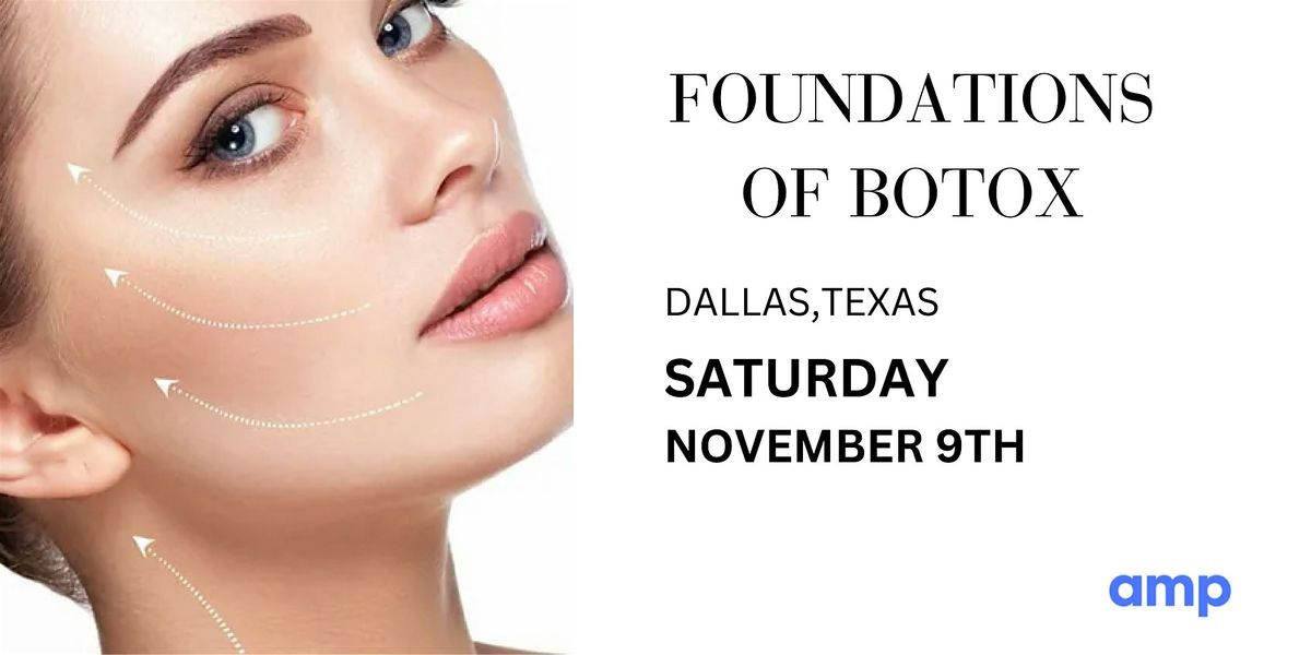 FOUNDATIONS OF BOTOX