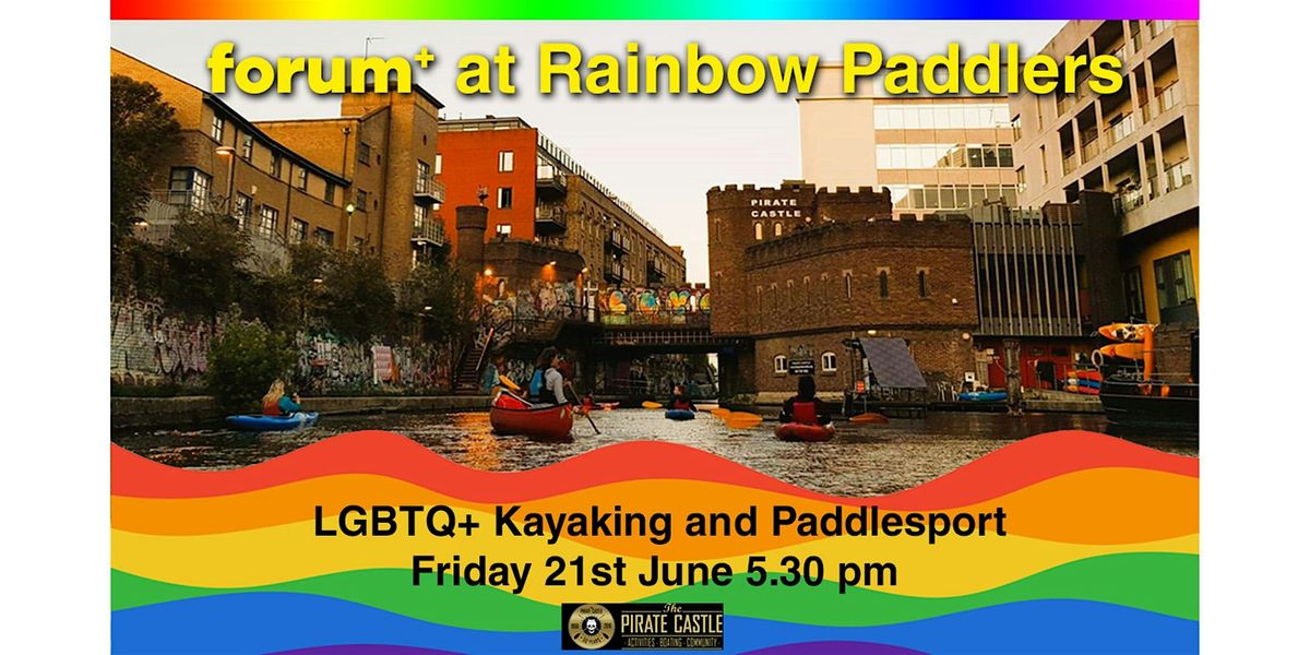 forum+ at Rainbow Paddlers: LGBTQ+ Kayaking