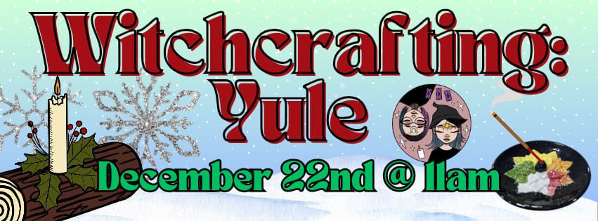 Witchcrafting: Yule!