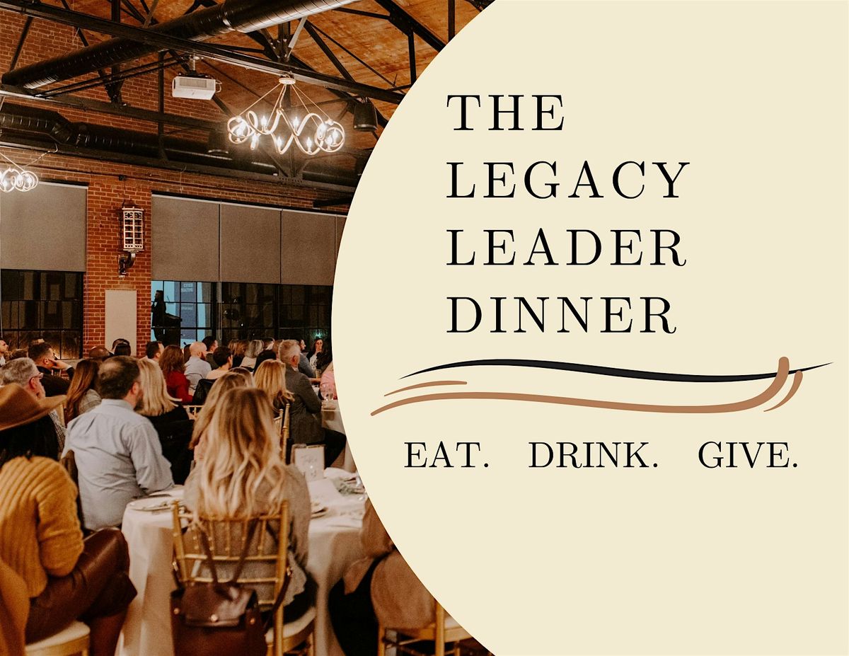 2024 Legacy Leader Dinner