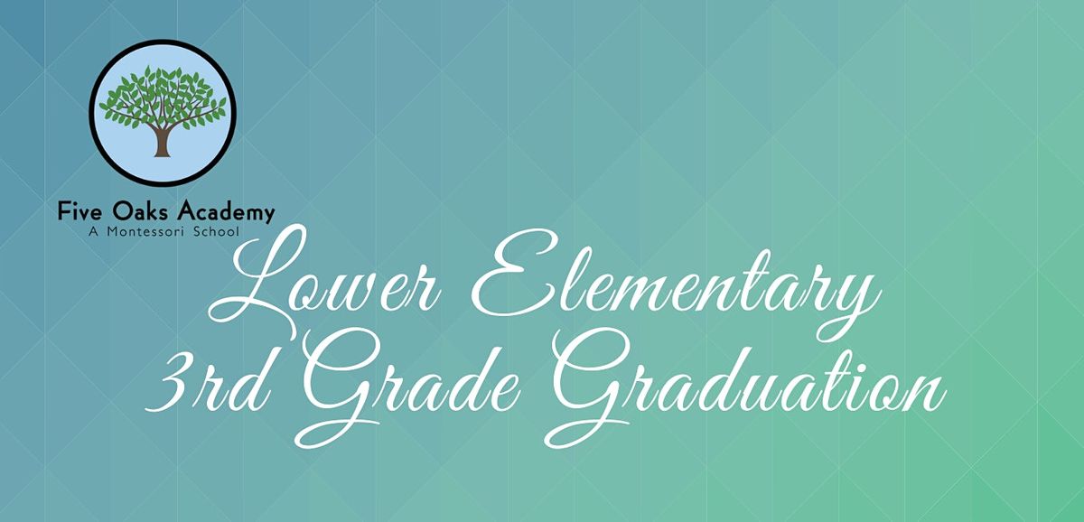 2022 Lower Elementary 3rd Grade Graduation Ceremony