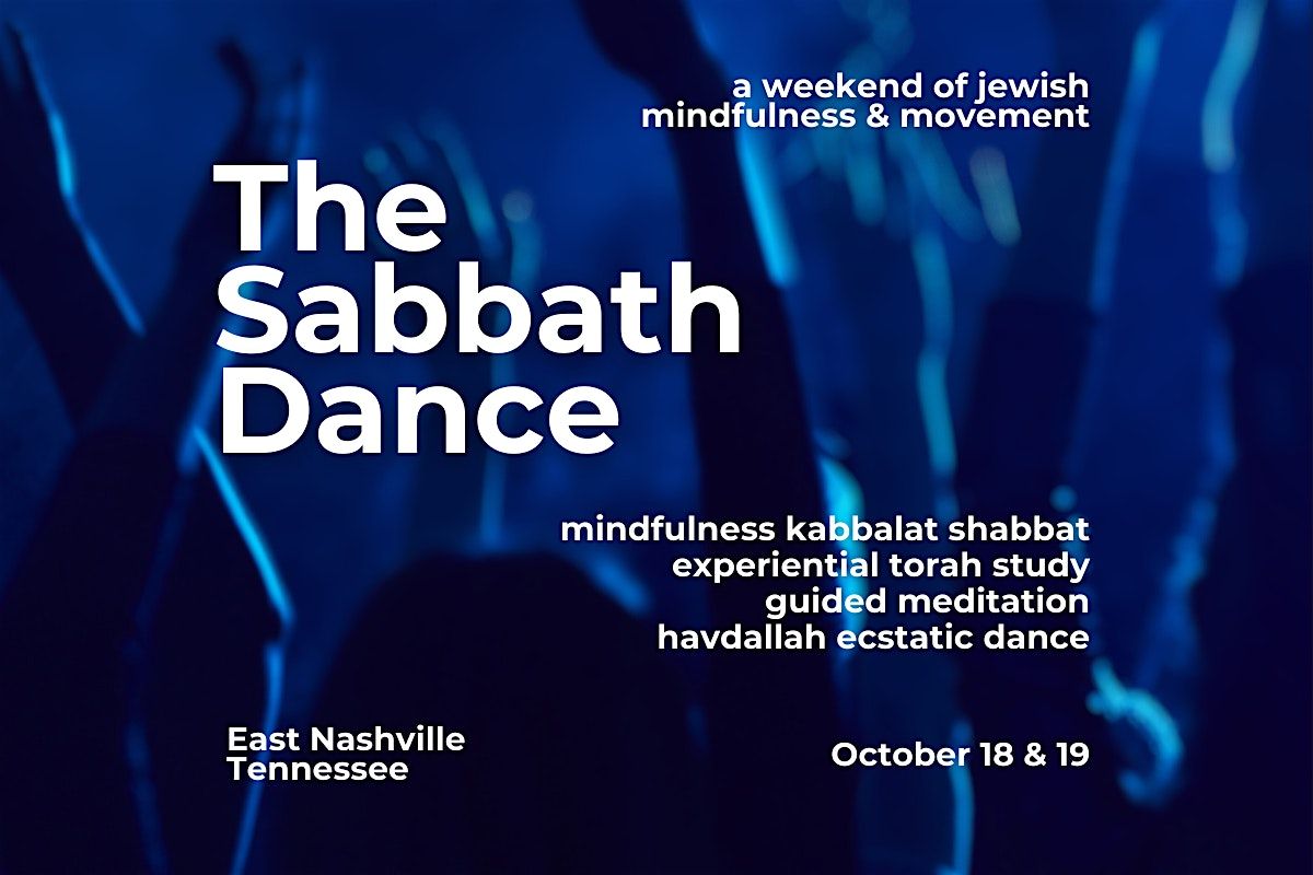 The Sabbath Dance: A Weekend of Jewish Mindfulness & Movement