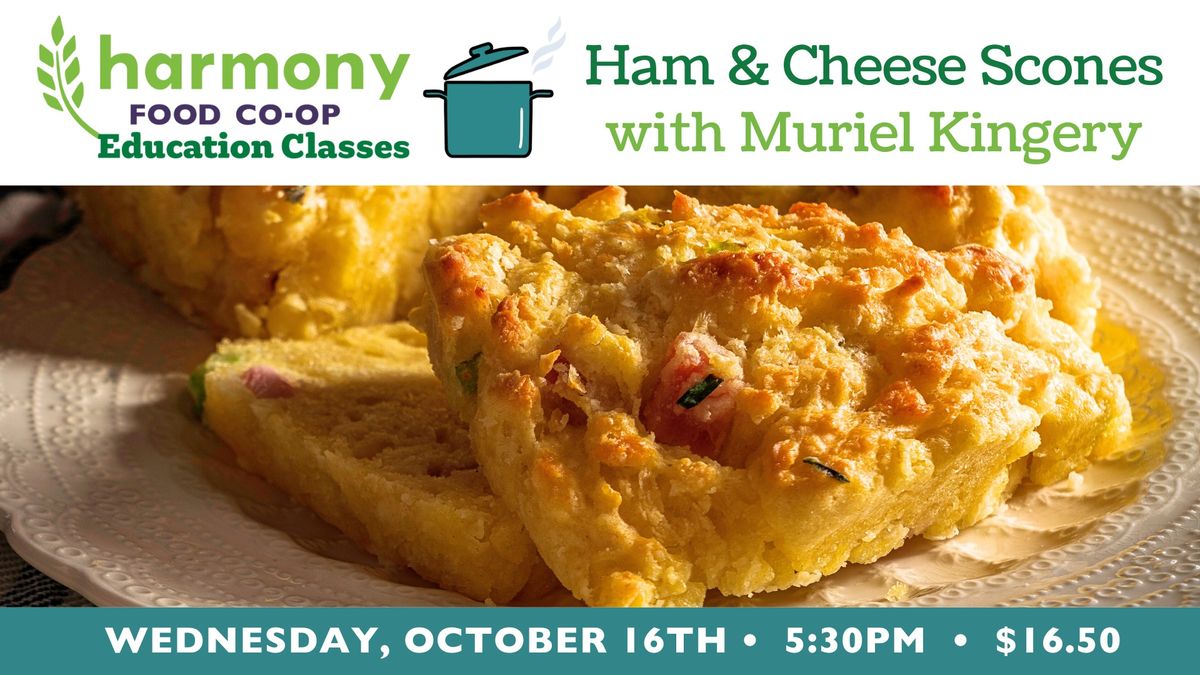 Ham & Cheese Scones with Muriel Kingery