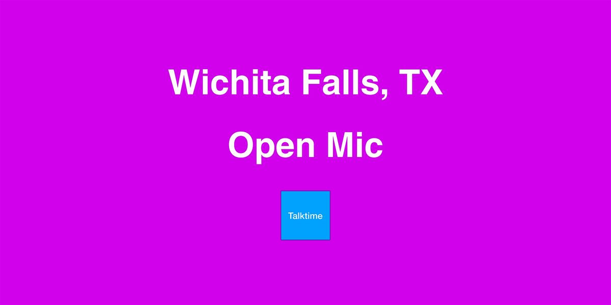 Open Mic - Wichita Falls