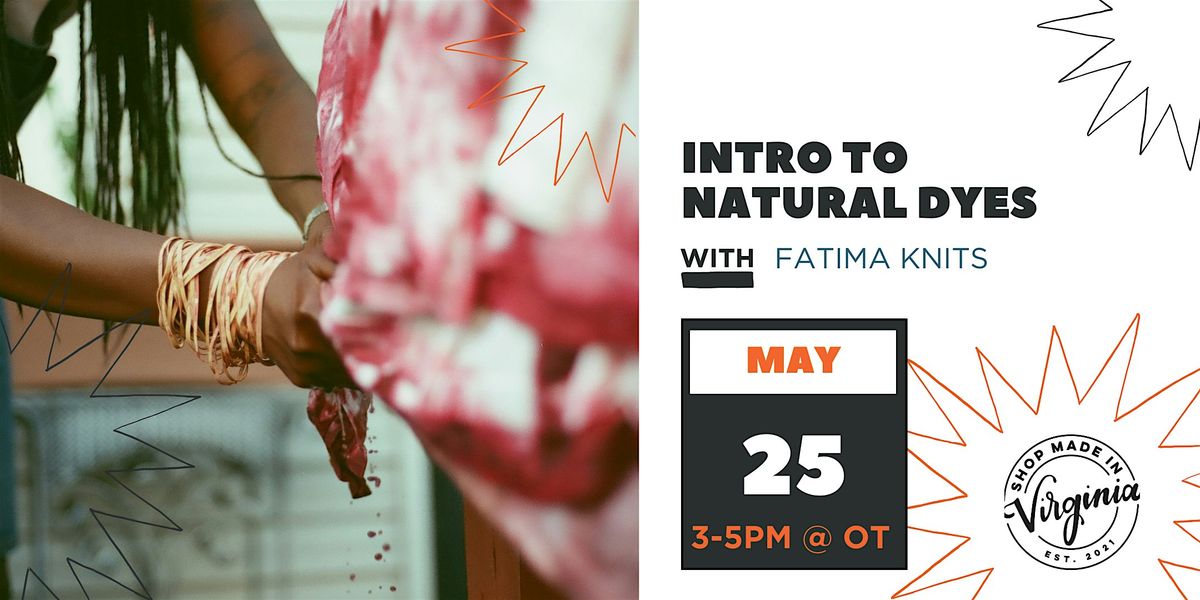 Intro to Natural Dyes Workshop w\/Fatima Knits