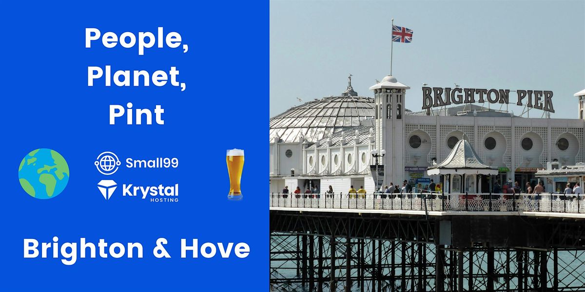 Brighton and Hove - People, Planet, Pint: Sustainability Meetup