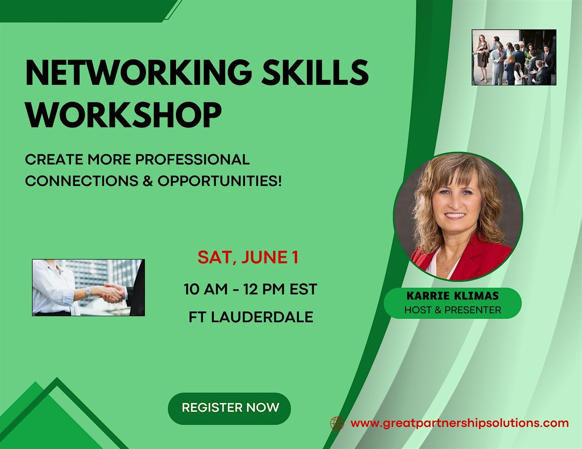 NETWORKING SKILLS WORKSHOP:  Create More Connections & Opportunities!