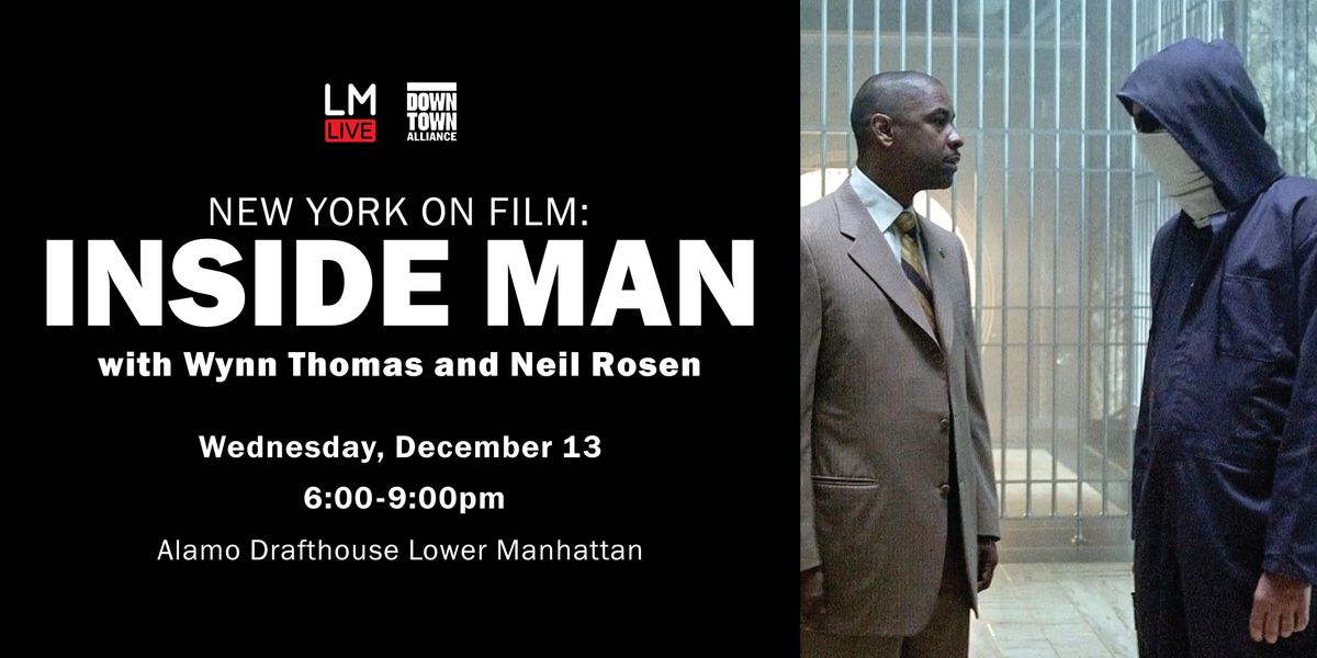 New York on Film: Inside Man with Wynn Thomas and Neil Rosen