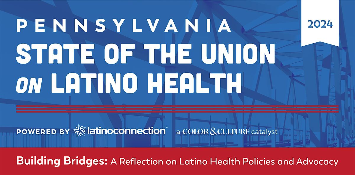 Pennsylvania State of the Union on Latino Health 2024