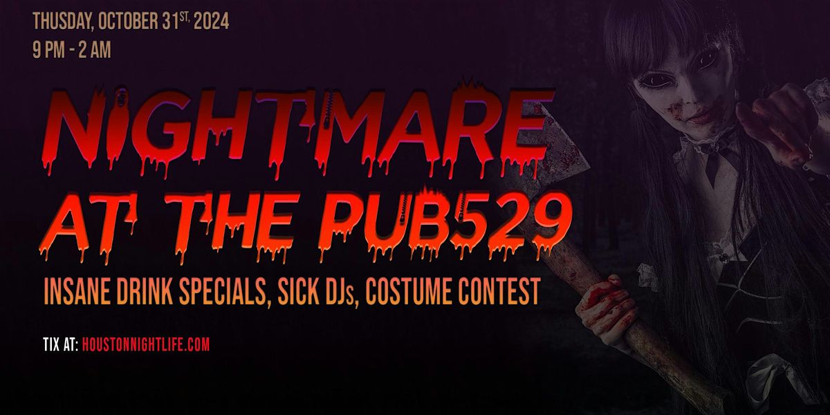 Houston Halloween Party | Nightmare at Pub529