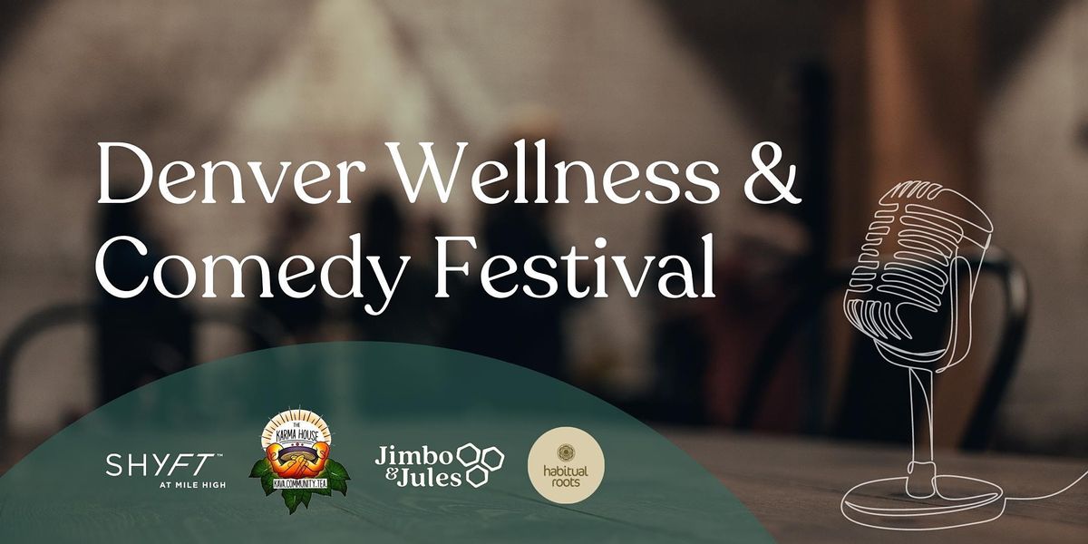 Comedy and Connection with Live Music - Denver Wellness & Comedy Festival