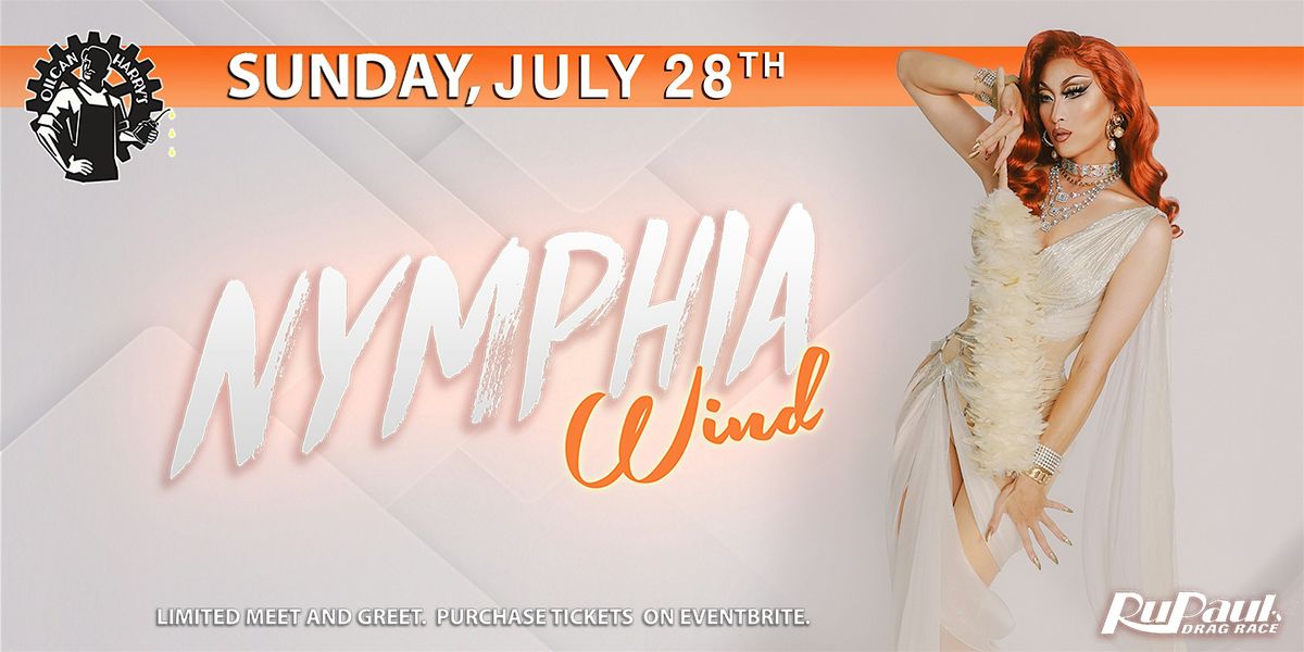 NYMPHIA WIND from RuPaul's Drag Race S16 @ Oilcan Harry\u2019s - 9PM