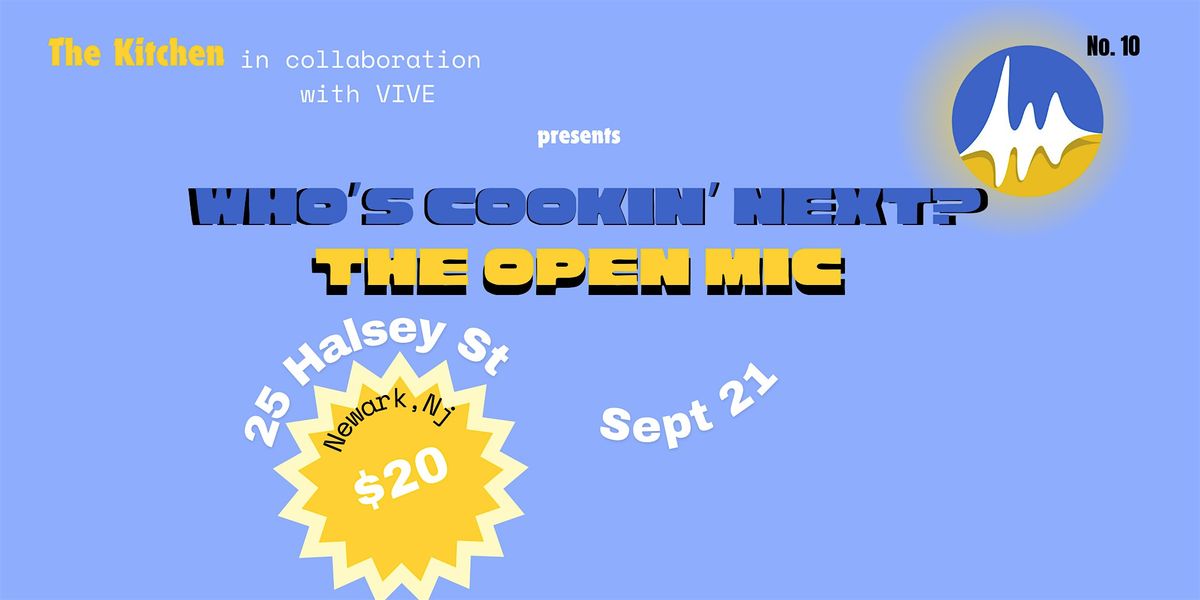 Who's Cookin Next? The Open Mic