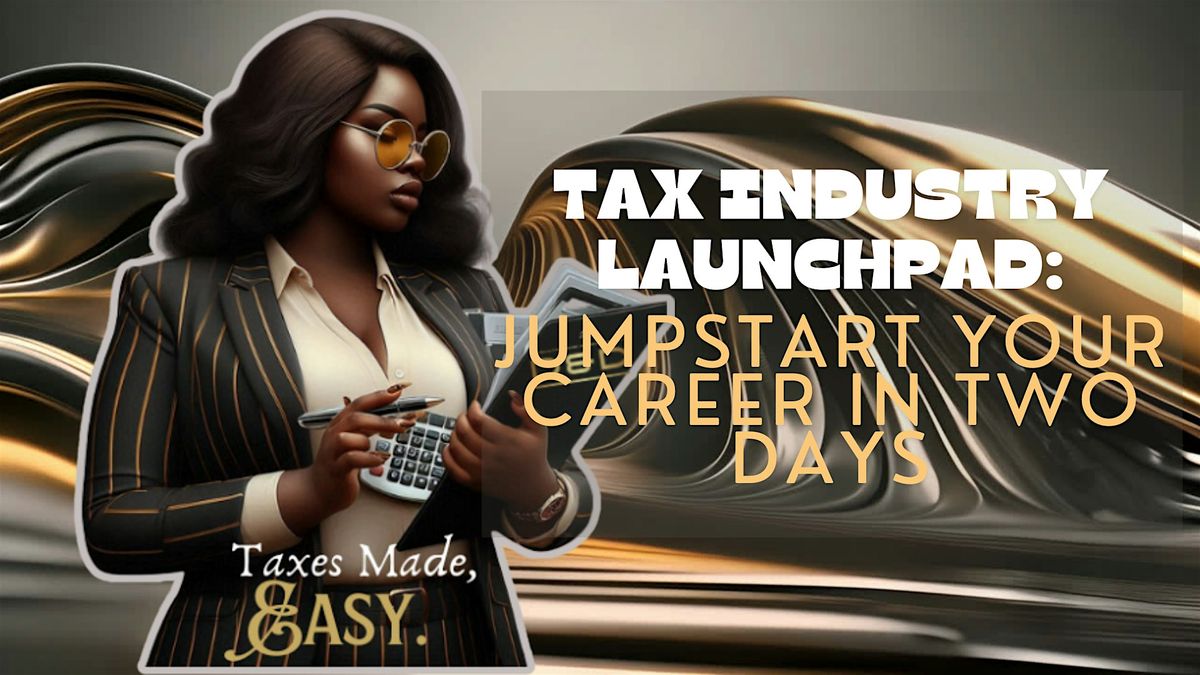 Tax Industry Launchpad: Jumpstart Your Career in Two Days