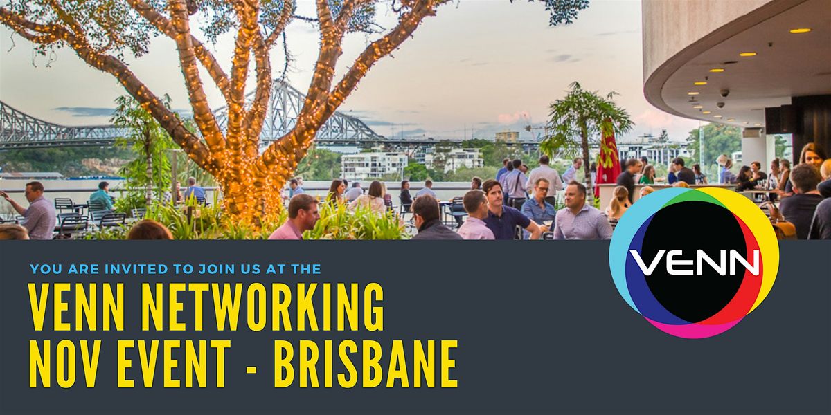 VENN Brisbane Networking Event - 13 November 2024 - Friday's Riverside