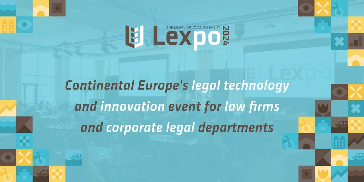 Lexpo'24 - The Legal Tech & Innovation Event