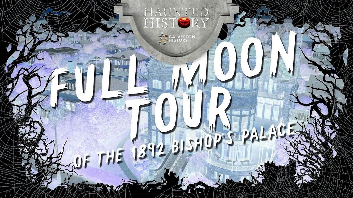 Full Moon Tour | Haunted History