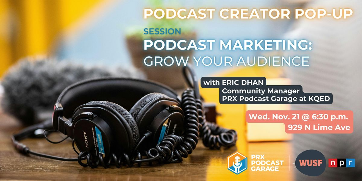 Podcast Marketing: Grow Your Audience