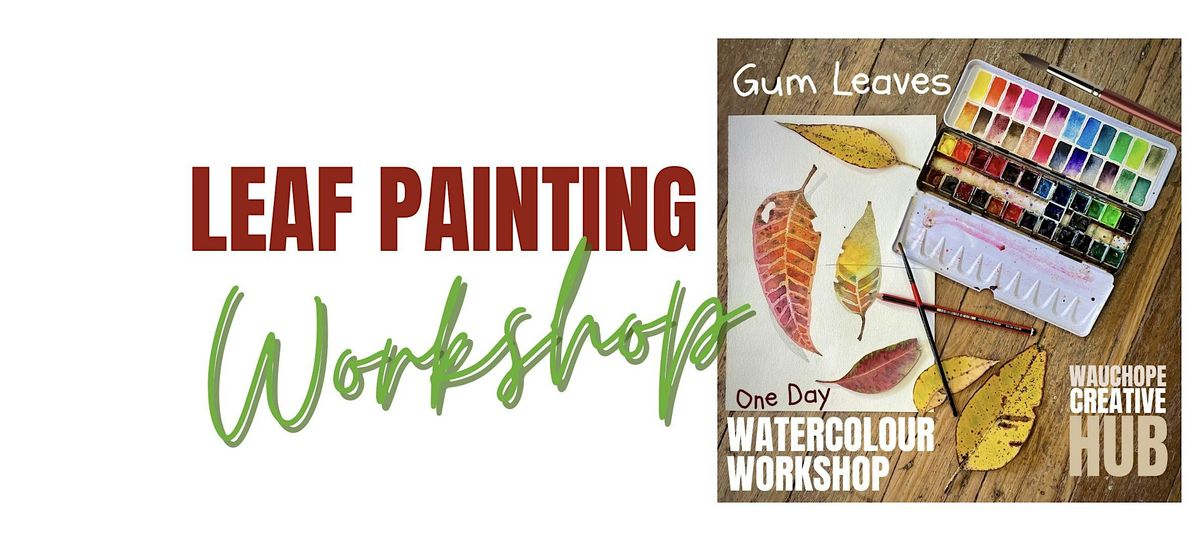 ONE DAY Beginners Watercolour leaf painting Workshop.