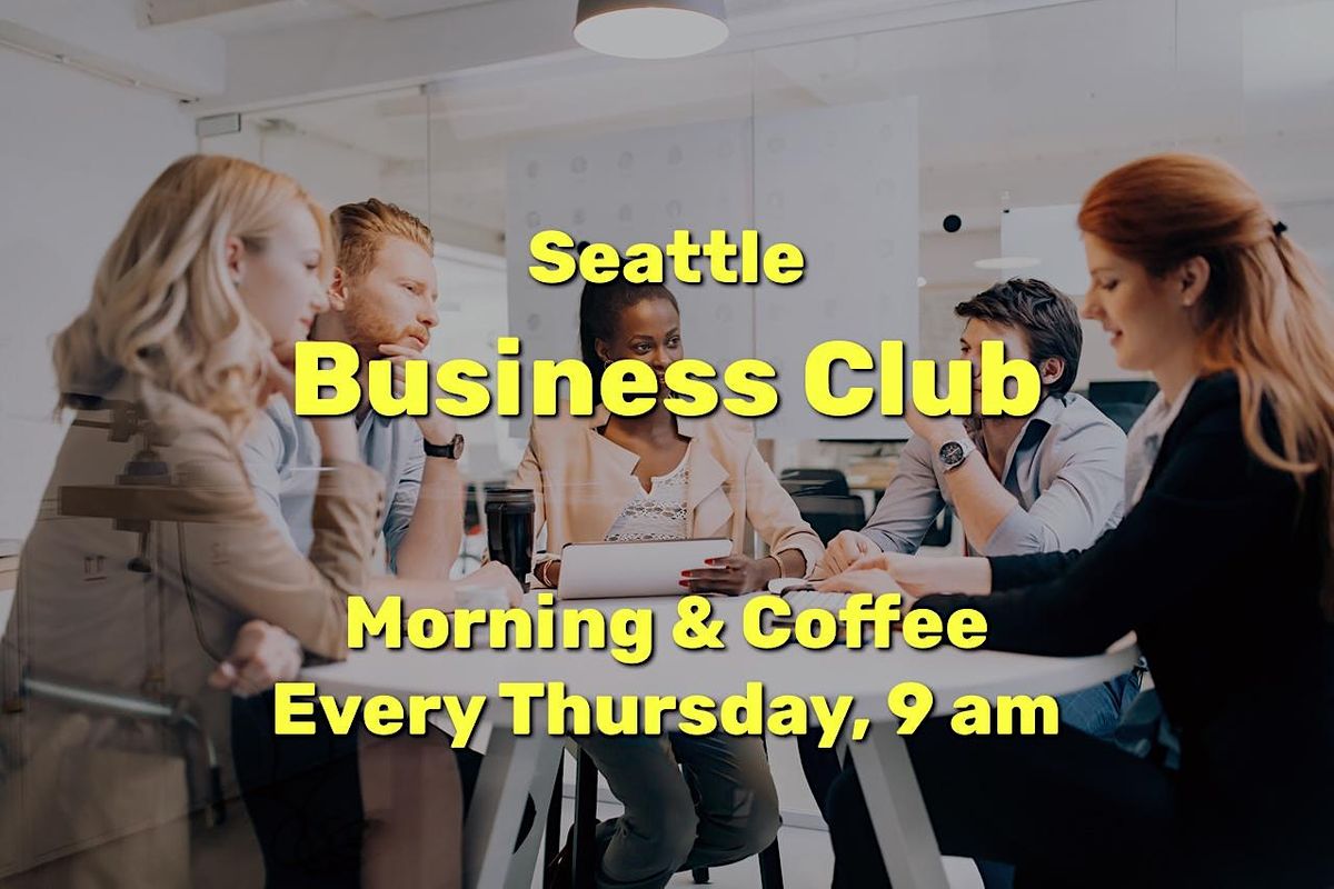 Seattle Business Club - Morning