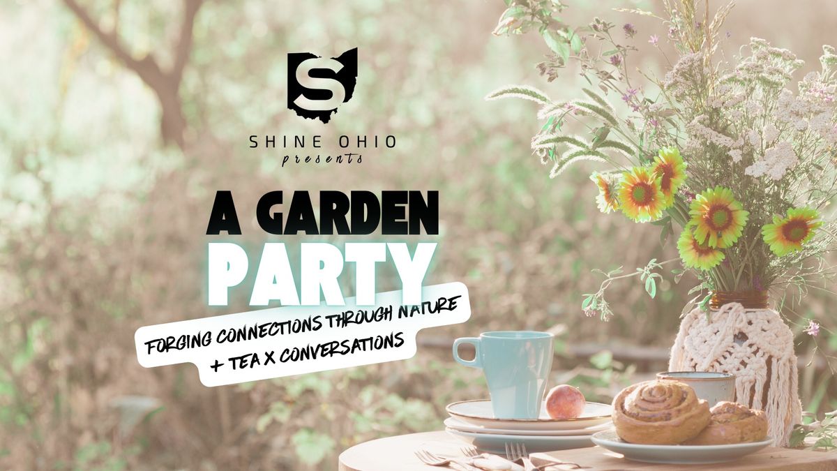 A Garden Party with Shine Ohio