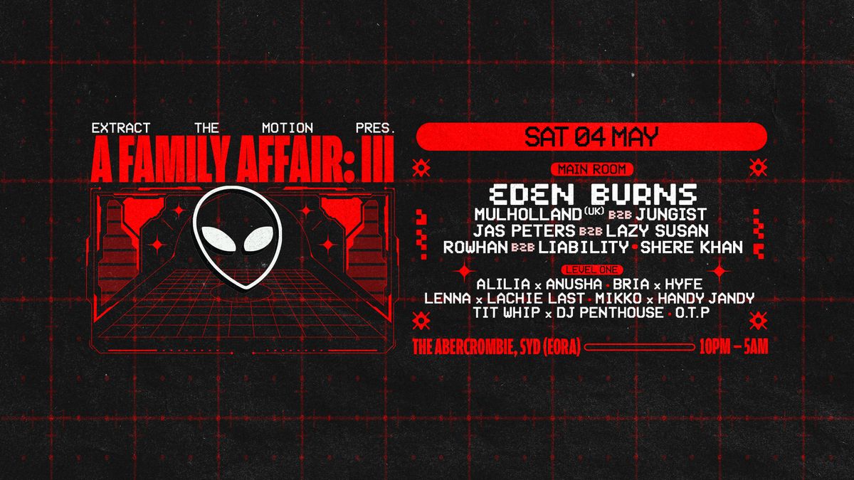 Extact The Motion Presents: A Family Affair ft. Eden Burns