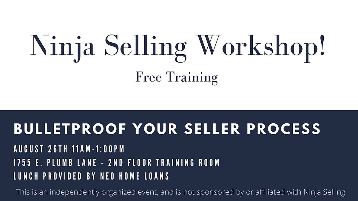 Ninja Selling Workshop: Bulletproof Your Seller Process