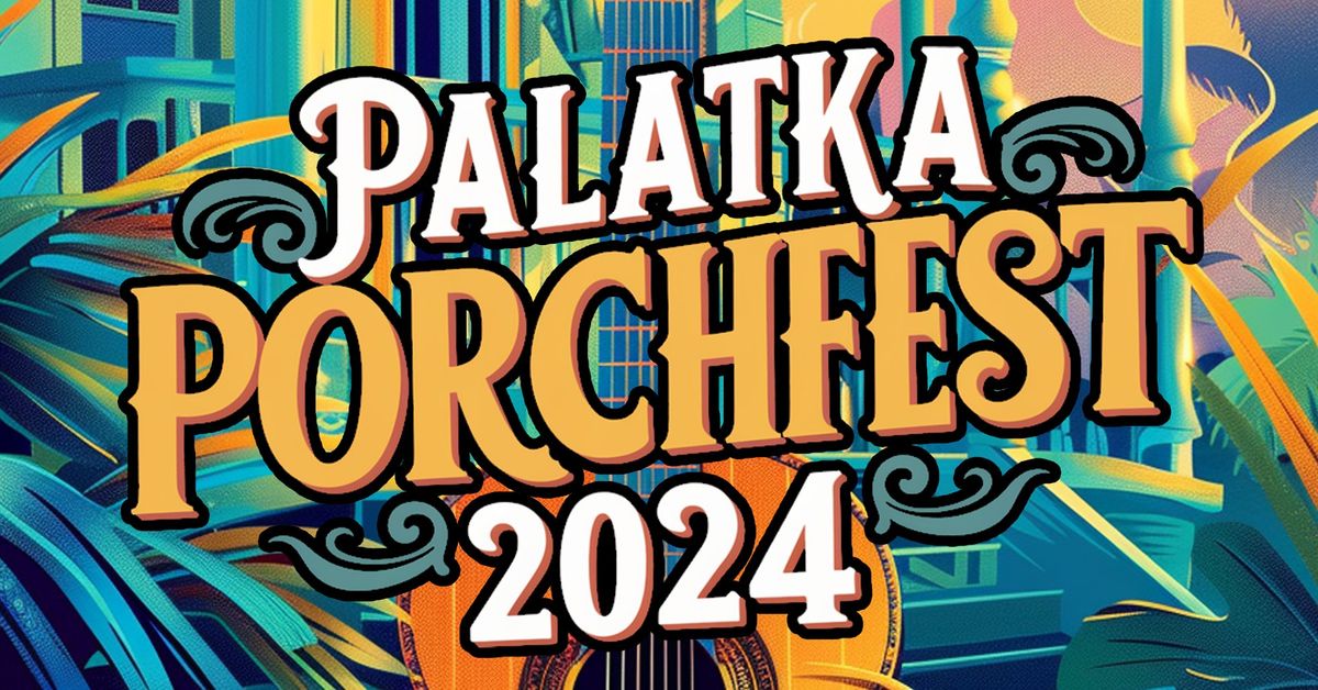 Palatka Porchfest Music Festival 