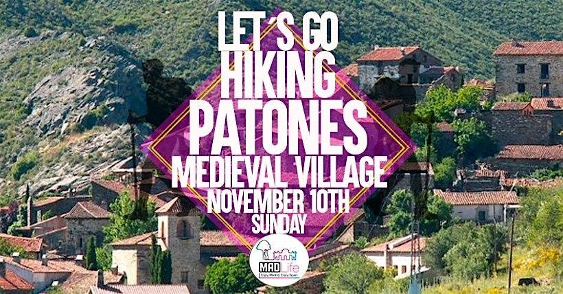 Let\u00b4s Go Hiking "PATONES"(Medieval Village)