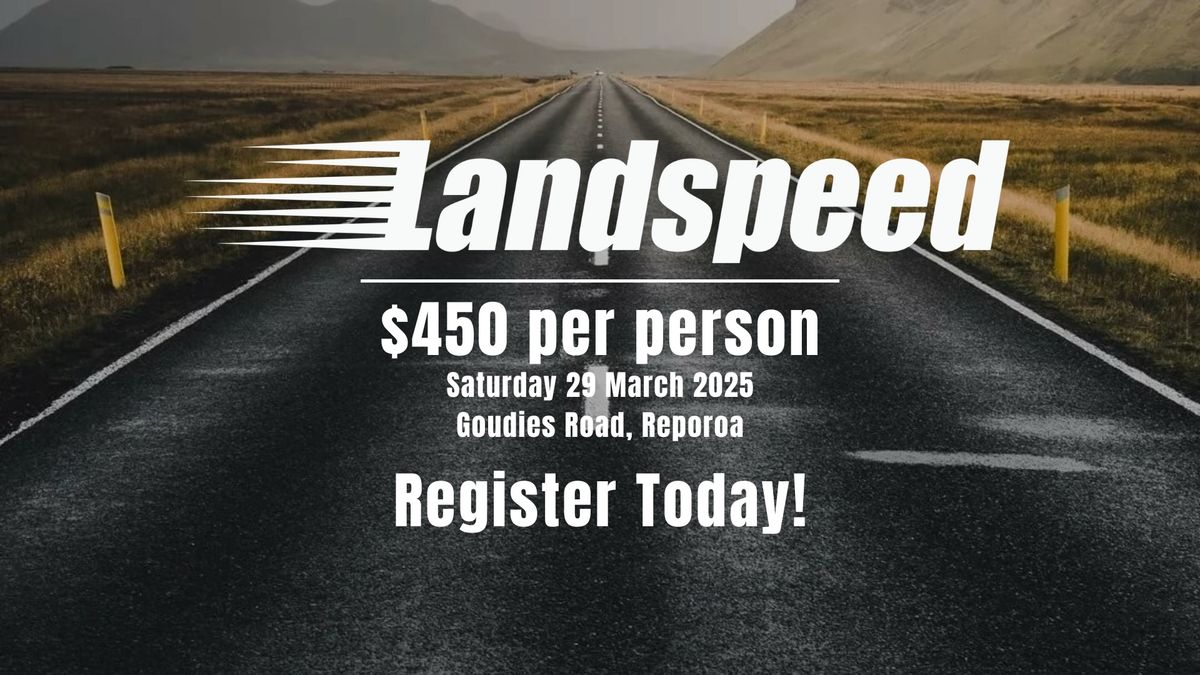 Landspeed Trials: 29 March 2025