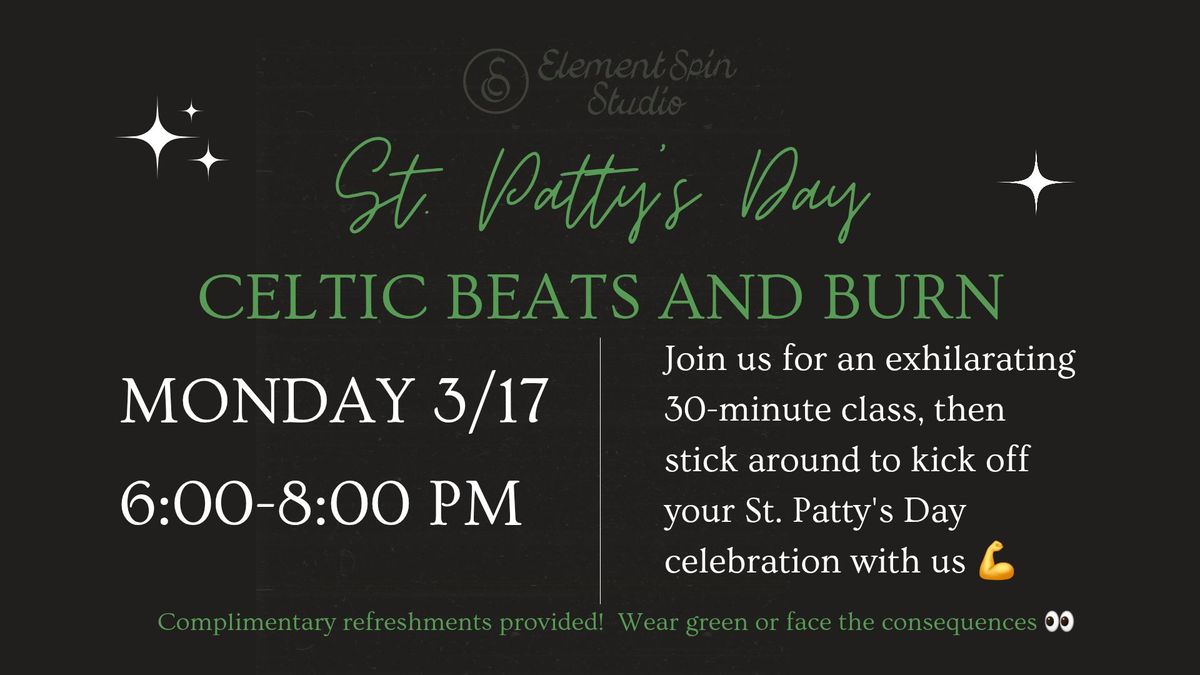 St. Patty's Day Celtic Beats & Burn!