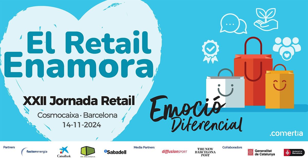 XXII JORNADA RETAIL COMERTIA - EL RETAIL ENAMORA